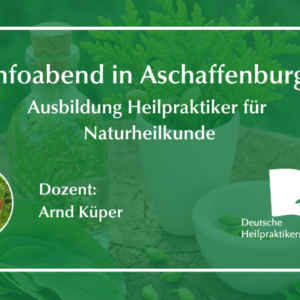 Infoabend: Heilpraktiker für Naturheilkunde in Aschaffenburg