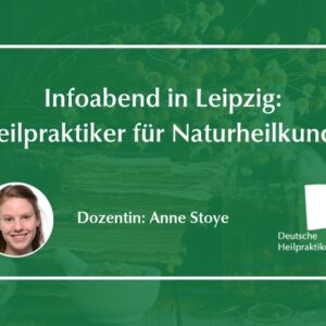 Infoabend - Ausbildung Heilpraktiker für Naturheilkunde in Leipzig