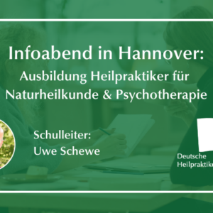 Infoabend: Heilpraktiker für Naturheilkunde und Psychotherapie in Hannover Infoabend: Heilpraktiker für Naturheilkunde und Psychotherapie in Hannover
