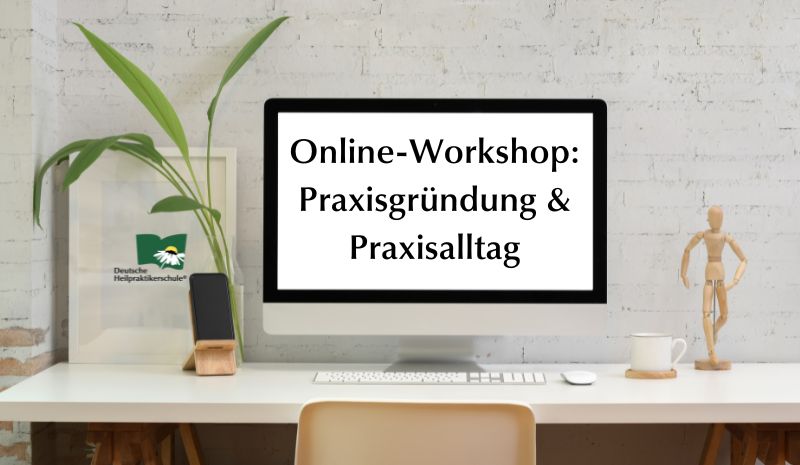 Online-Workshop – Praxisgründung und Praxisalltag