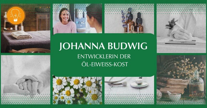 Wegbereiterinnen der Naturheilkunde – Teil 3: Johanna Budwig