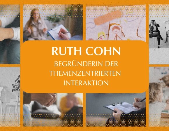 Wegbereiterinnen der Psychologie und Psychotherapie – Teil 1: Ruth Cohn